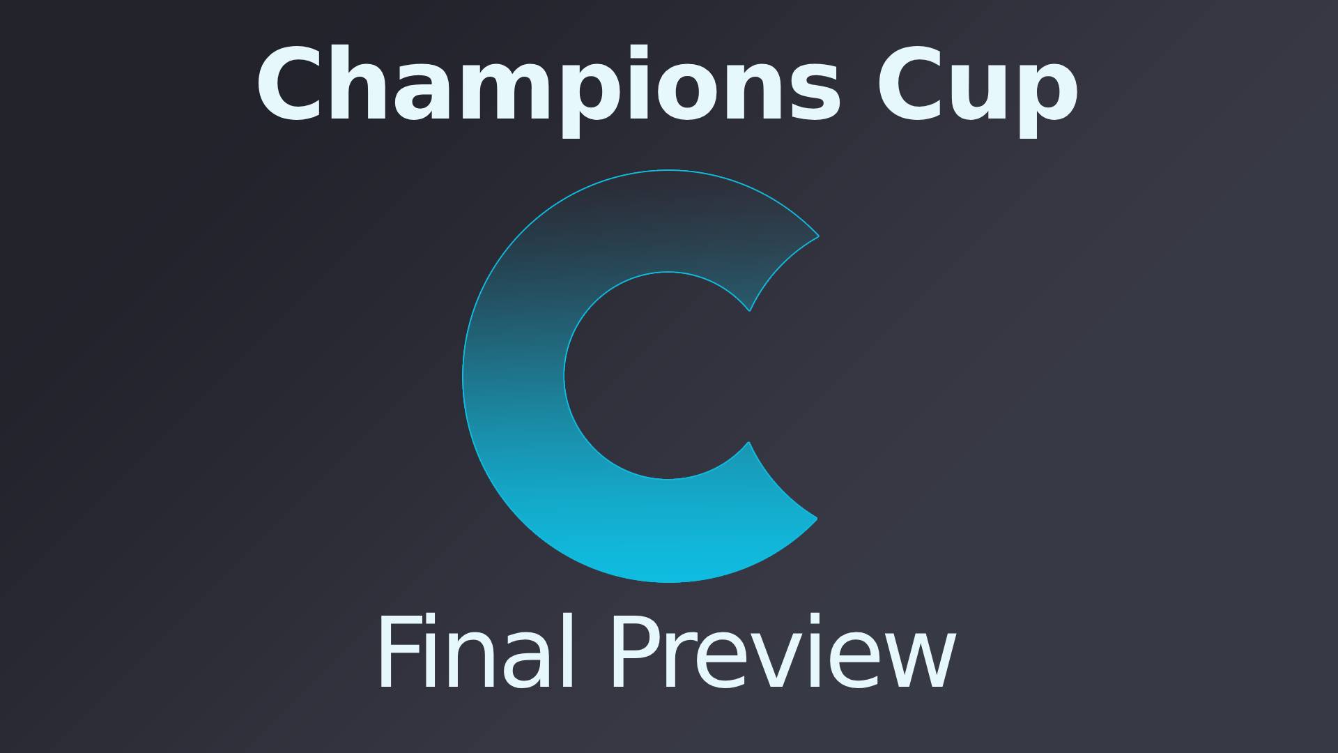 Champions Cup Final Preview
